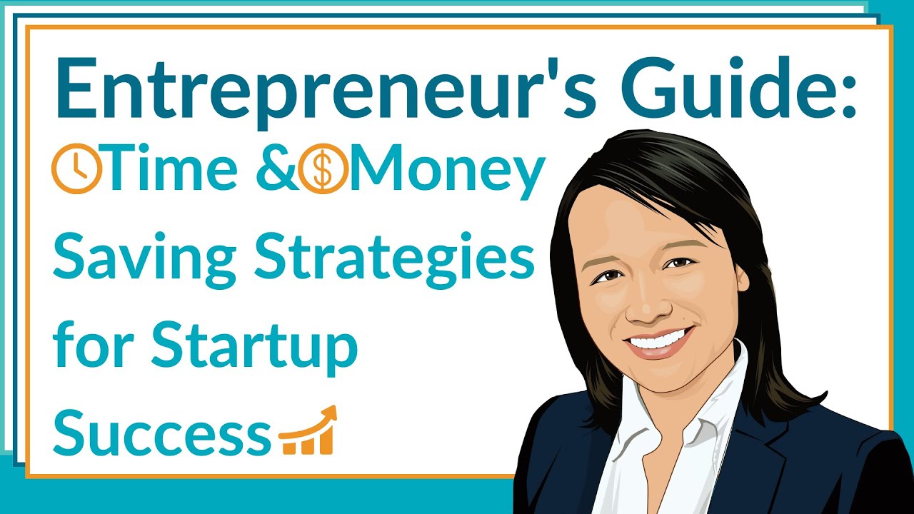 Entrepreneur's Guide: Time & Money Saving Strategies for Startup ...