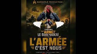 LE DJAN MOKAÏ - L’ARMÉE C’EST NOUS
