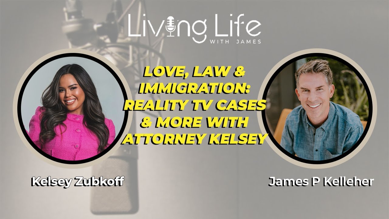 Love, Law & Immigration: Reality TV Cases & More with Attorney Kelsey Zubkoff