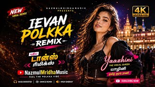 Ievan Polkka – Polkka Pyörii (Remix) | Yaazhini | Nazmul Mridha official music  song ! 
