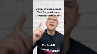 Comprar Casa es más fácil cuando eres un comprador informado. Parte 4 #realtor #realestateinspanish