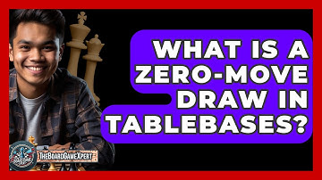 What Is A Zero-Move Draw In Tablebases? - The Board Game Xpert