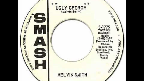 MELVIN SMITH - UGLY GEORGE [Smash 1775] 1962