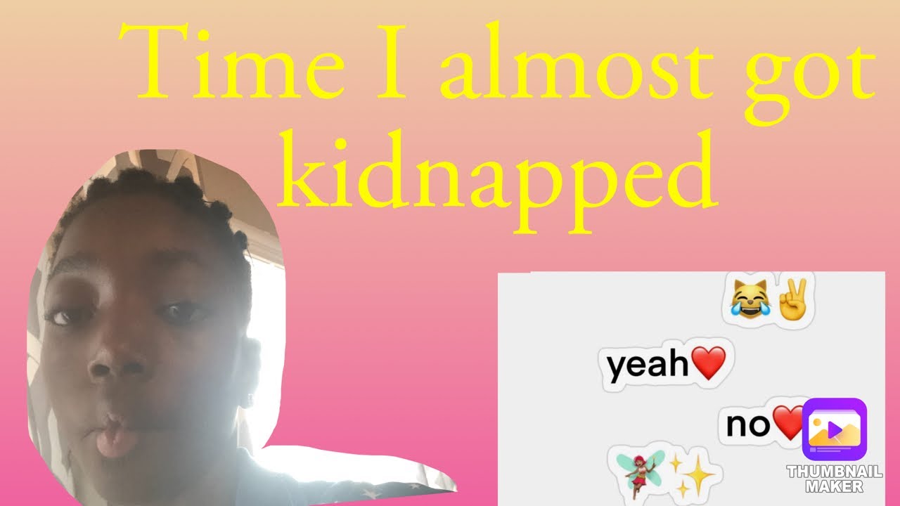 Story time-the time i almost got kidnapped 😦☠️ - YouTube