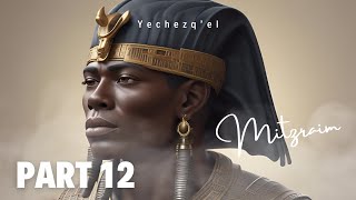 Ezekiel (Yechezq'El) Part 12 Judgment against Mitzraim(Egypt)