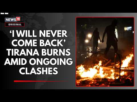 'We're just Done with him' Protests in Albania turn Violent | N18G