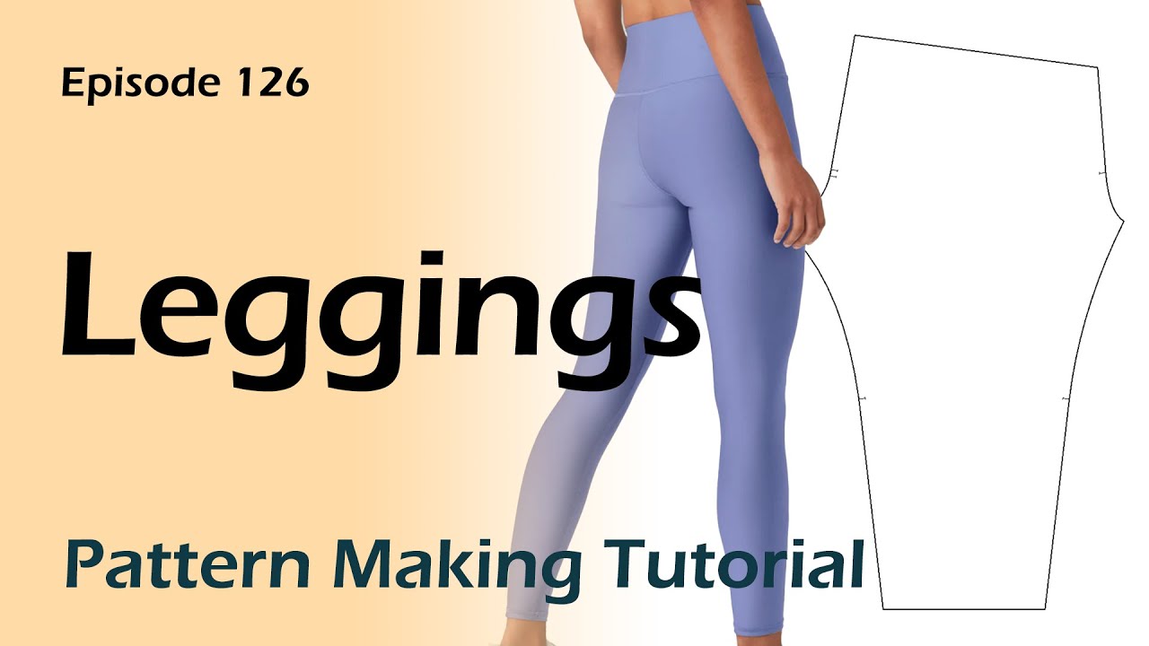 Leggings / Yoga Pant Pattern Drafting [Pattern Making Tutorial] 