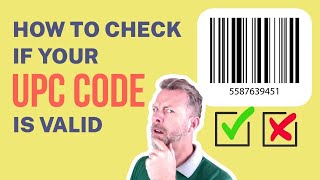 How to Check if Your UPC Code Is Valid