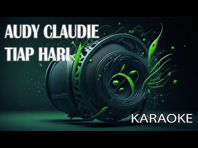 Audy Claudie Tiap Hari Karaoke class=
