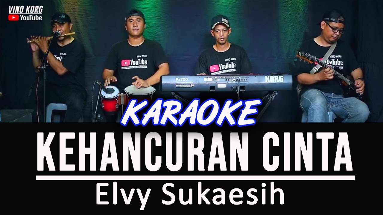 KARAOKE KEHANCURAN CINTA - ELVY SUKAESIH