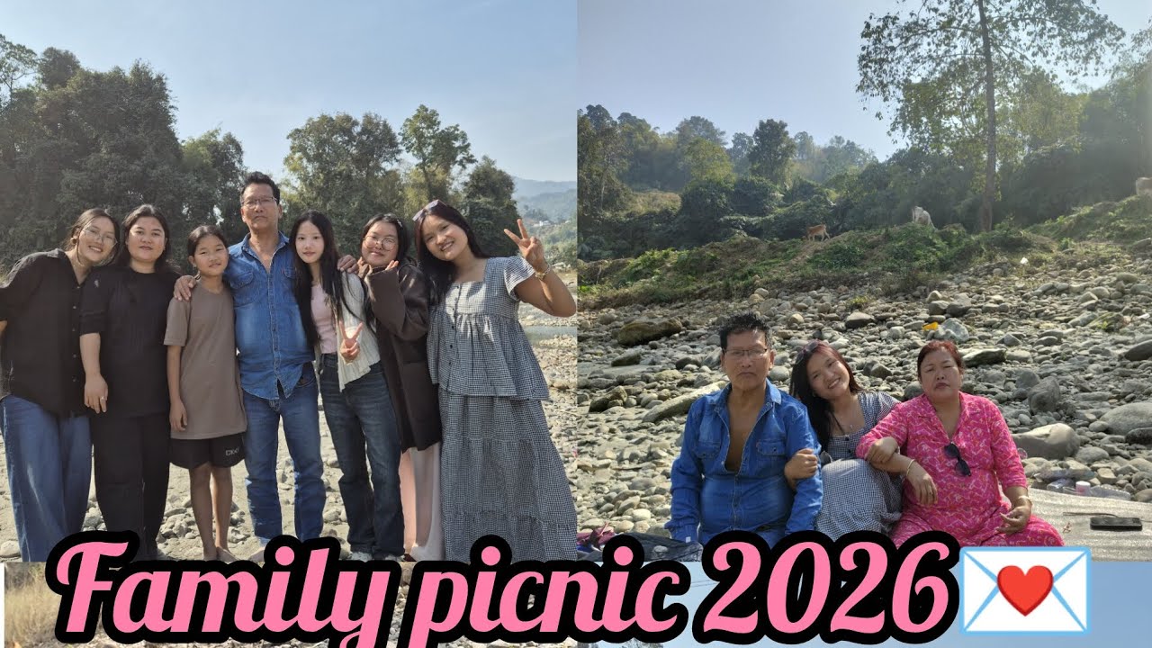 FAMILY PICNIC 2026|ARUNACHAL PRADESH 🌱