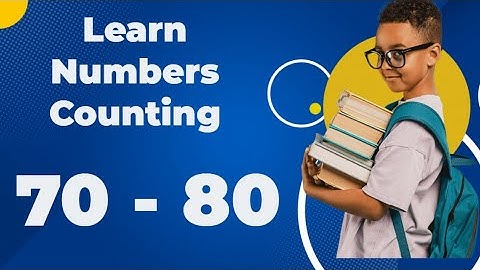 Learn Numbers 70 to 80 - Easy Counting for Kids