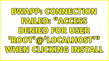 bWAPP: Connection failed: "Access denied for user 