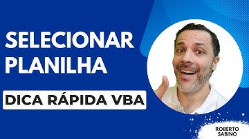 Dica Rápida: Como selecionar uma planilha (Sheet) pelo VBA