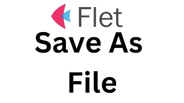 Flet Tutorial - Save As File To location