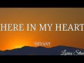 Here in my heart lyricstiffany lyrics tiffany 90s pop throwback