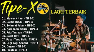 20 Lagu Terbaik Tipe X [ Full Album   lirik ] - Lagu Indonesia Terbaik & Terpopuler Sepanjang Masa