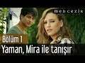 Medcezir - Yaman, Mira ile tanışır #SPOILER #ESO