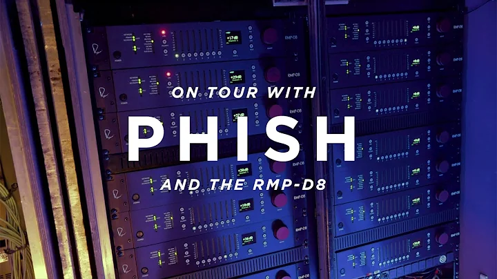 On Tour: Phish and the RMP-D8