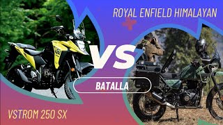 HIMALAYAN VS VSTROM 250 SX BATALLA A MUERTE