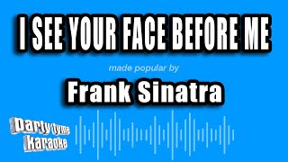 Frank Sinatra - I See Your Face Before Me (Karaoke Version)