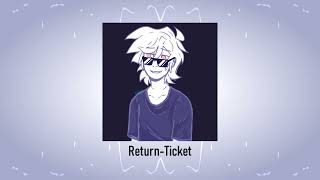 Return-Ticket [Original Track]