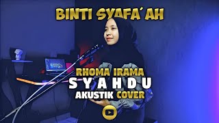SYAHDU - RHOMA IRAMA | COVER [LIRIK] BY BINTI SYAFA'AH #BersamaBintang