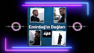 Grup Eylül - Emirdağın Dağları