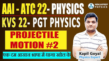 AAI ATC Physics classes 2023 | AAI ATC Recruitment 23 | Projectile motion #2 | KVS PGT Physics 2023
