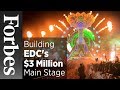 Behind The Construction of EDC's $3 Million Main Stage | Forbes