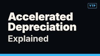 Everything About Accelerated Depreciation Explained in 2 Minutes