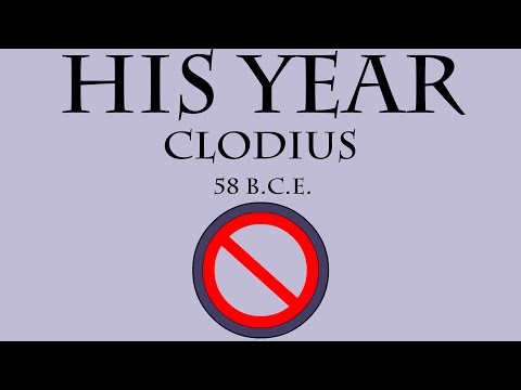 His Year: Clodius (58 B.C.E.)