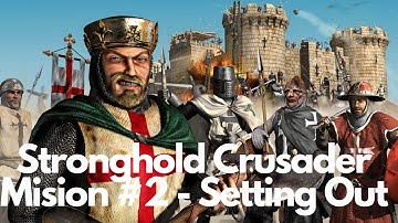 Stonghold Crusader -  Mision #2 - Setting Out