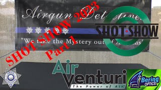 SHOT SHOW 2023 (Part-1) Air Venturi and Bering Optics