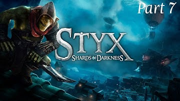 Styx Shards of Darkness Gameplay (No Commentary) Part 7