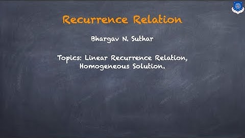 Recurrence Relations: Linear Recurrence Relation | Homogeneous Solution | Examples | Part 1 |