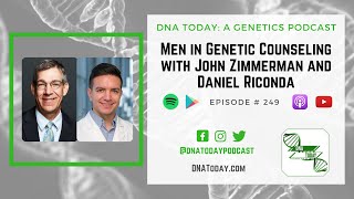 Men in Genetic Counseling with John Zimmerman and Daniel Riconda