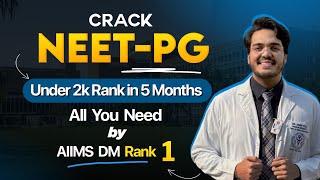 All You Need To Bring Under 2k Rank In Neet-pg In 5 Months | Most Detailed Video By Aiims Dm Rank 1