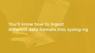 Syslong-ng Skills: Parsing and Correlating Logs with syslog-ng Course Preview