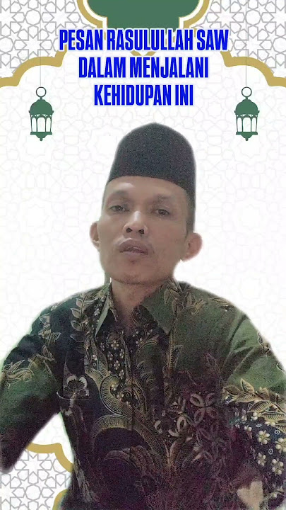 THE MESSAGE OF THE PROPHET SAW IN LIVING THIS LIFE @religiislamindonesiachannel85