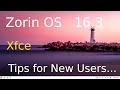 Zorin OS 16.3 - the latest Xfce - Tips for New Users.