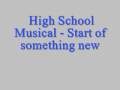 High school musical   start of something new lyrics in description