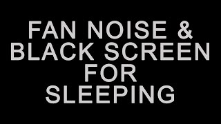 Soothing Fan Sounds for Sleep and Relaxation | Black Screen White Noise