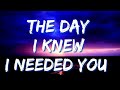 The day i knew i needed you lyrics  marloe