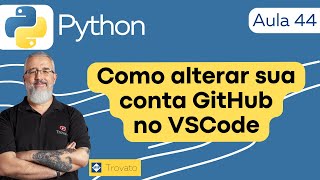 [Lesson 44] - Python - GitHub Copilot in Visual Studio Code - Changing your access accounts