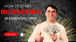 Budgeting 101: 10 Essential Tips for Newbies