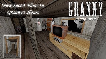 Granny Recaptured v1.1.5 (PC) GC Custom Map 2 New Secret Floor In Granny