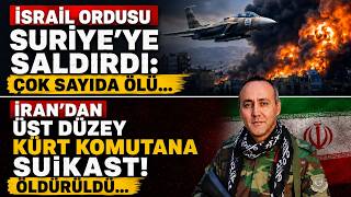 Üst Düzey Kürt Komutan Hedef Alındı! İsrail Suriye'ye girdi: Çok Sayıda Can Kaybı...