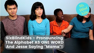 SixBlindKids - Pronouncing The Alphabet AS ONE WORD CHALLENGE (Forward And Backwards)