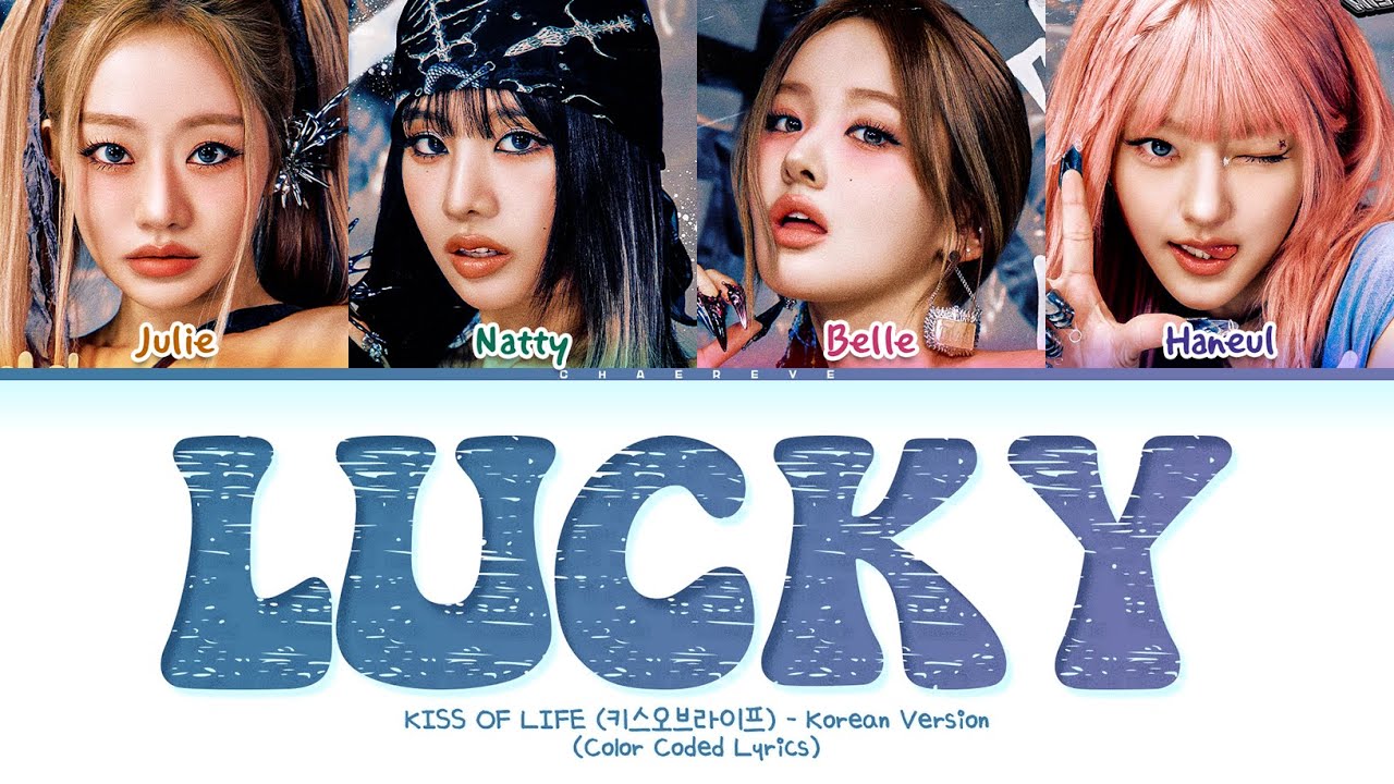 KISS OF LIFE Lucky (Korean Ver.) Lyrics (Color Coded Lyrics) - YouTube